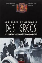 Affiche de l'exposition DES GRECS. LES GRECS DE GRENOBLE. LES COSTUMES DE LA GRÈCE TRADITIONNELLE