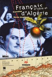 Affiche de l'exposition FRANÇAIS D'ISÈRE ET D'ALGÉRIE