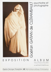 Affiche de l'exposition GAËTAN GATIAN DE CLÉRAMBAULT. PSYCHIATRE ET PHOTOGRAPHE