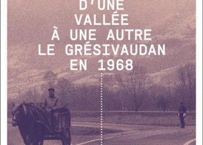 Affiche de l'exposition temporaire : D'une vallée à une autre : le Grésivaudan en 1968 © Maison Bergès-Musée de la Houille blanche, graphiste Vincent Velasco