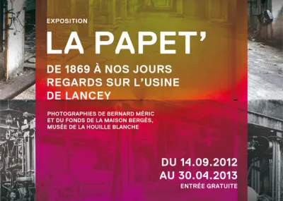 Affiche de l'exposition "La Papet' de 1869 à nos jours. Regards sur l'usine de Lancey" © Maison Bergès-Musée de la Houille blanche, graphiste Vincent Velasco