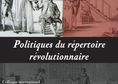 Affiche "Politiques du répertoire révolutionnaire" © Domaine de Vizille - Musée de la Révolution française / Département de l'Isère