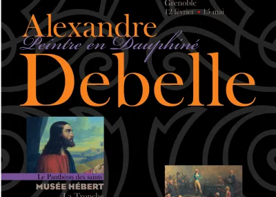 Affiche "Le Dauphiné dans l’histoire de France, peintures d’Alexandre Debelle, 1840 à 1889" © Domaine de Vizille - Musée de la Révolution française / Département de l'Isère