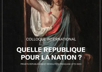 Affiche colloque "Quelle République pour la Nation" © Domaine de Vizille - Musée de la Révolution française