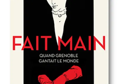 Affiche de l'exposition Fait Main quand Grenoble gantait le monde © Pierre Simon