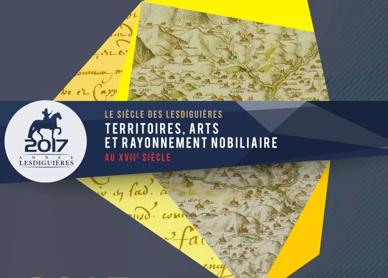 Affiche en couleur du colloque Le siècle des Lesdiguières  Territoires, Arts et rayonnement nobiliaire au XVIIe siècle © ©Domaine de Vizille/Département de l'Isère/Marjolaine Gal