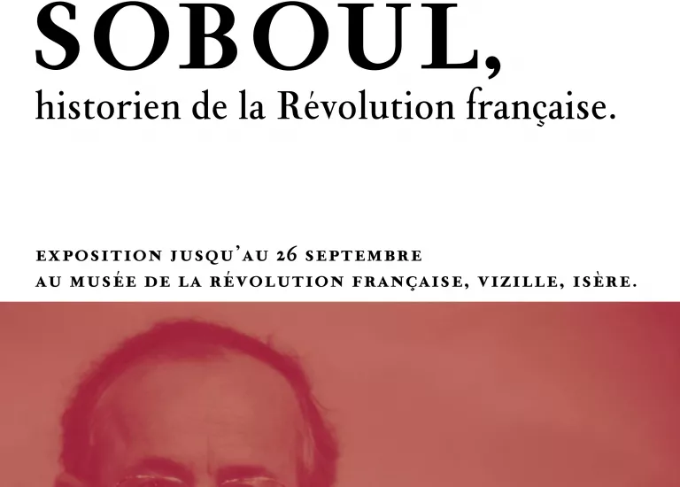 Affiche "Pour Albert Soboul, historien de la Révolution française (1914-1982)" © Domaine de Vizille - Musée de la Révolution française / Département de l'Isère