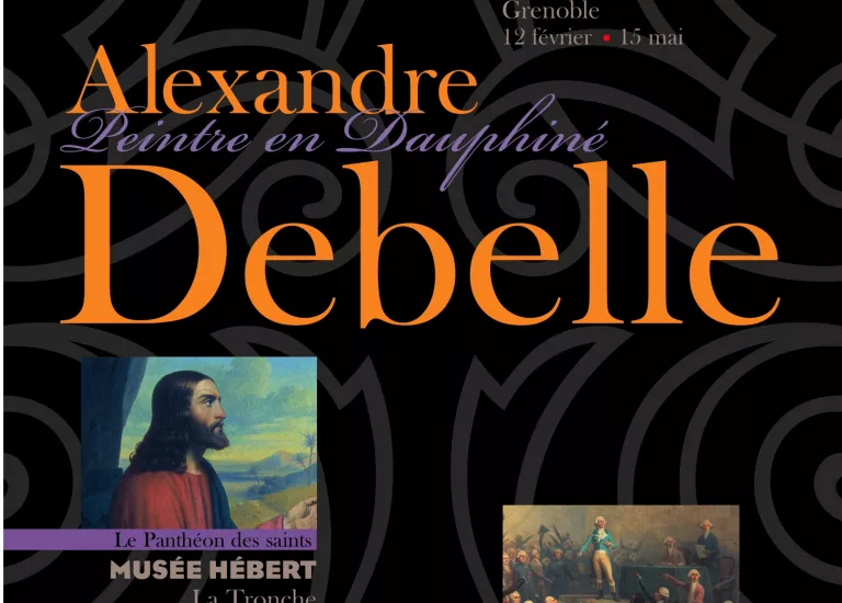 Affiche "Le Dauphiné dans l’histoire de France, peintures d’Alexandre Debelle, 1840 à 1889" © Domaine de Vizille - Musée de la Révolution française / Département de l'Isère