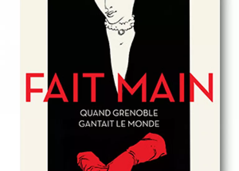 Affiche de l'exposition Fait Main quand Grenoble gantait le monde © Pierre Simon