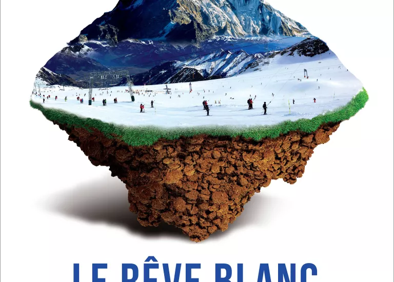 Affiche de l'exposition "Le rêve blanc, l'épopée des sports d'hiver dans les Alpes" montrant une station de ski au pied d'une montagne