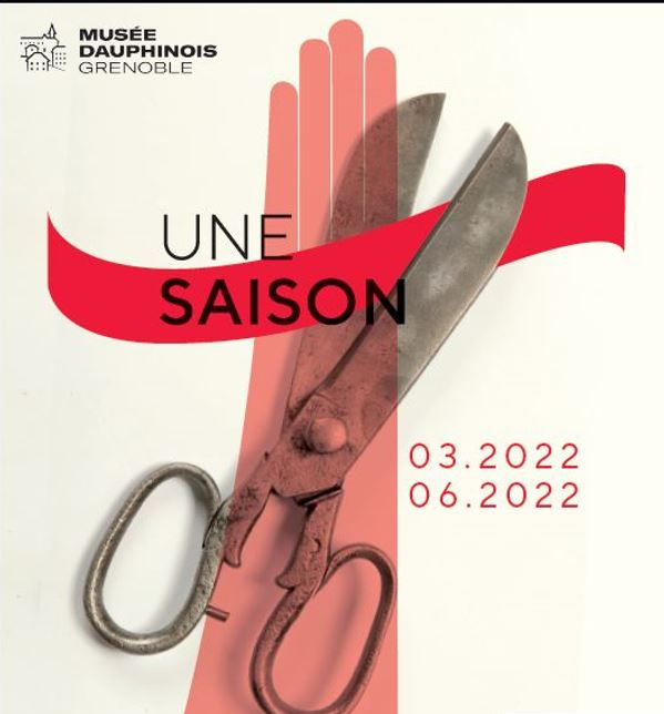 Une saison au Musée dauphinois mars à juin 2022 Une saison au Musée dauphinois mars à juin 2022