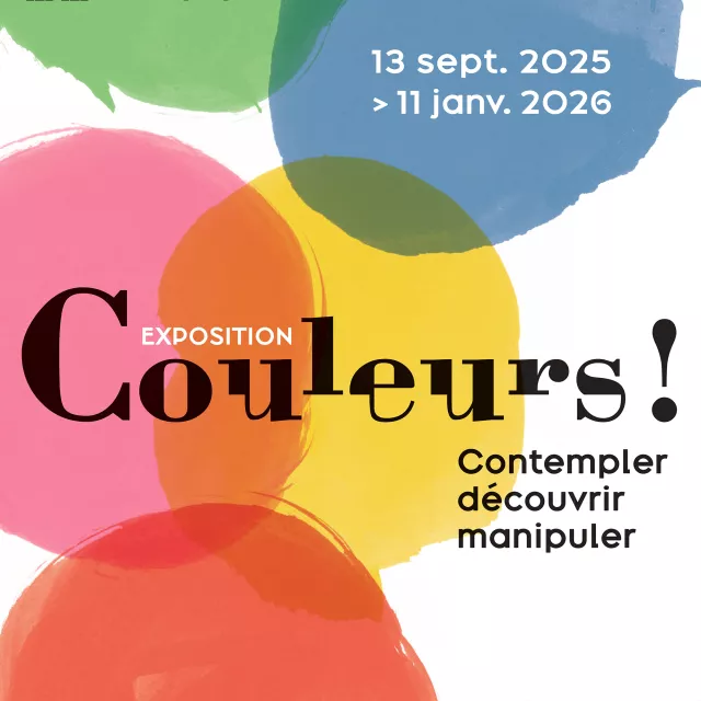 Couleurs ! Contempler découvrir manipuler 13 septembre 2025 - 11 janvier 2026