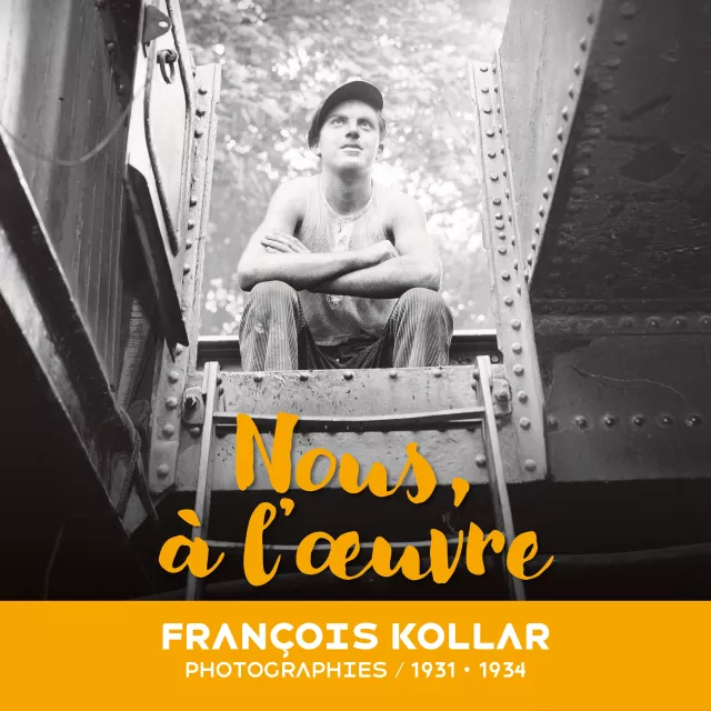 Nous à l'œuvre, François Kollar