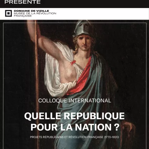 Affiche colloque "Quelle République pour la Nation" © Domaine de Vizille - Musée de la Révolution française