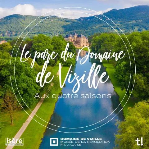 Le parc du Domaine de Vizille aux 4 saisons