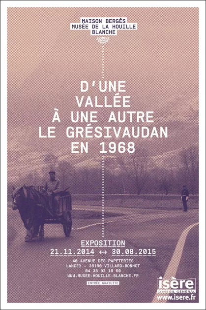 D'une vallée à une autre : le Grésivaudan en 1968 Affiche expo Affiche de l'exposition temporaire : D'une vallée à une autre : le Grésivaudan en 1968 © Maison Bergès-Musée de la Houille blanche, graphiste Vincent Velasco