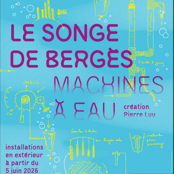 Affiche Le Songe de Bergès, machines à eau. Création Pierre Luu