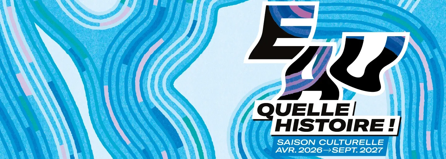 Eau quelle histoire !